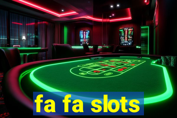 fa fa slots