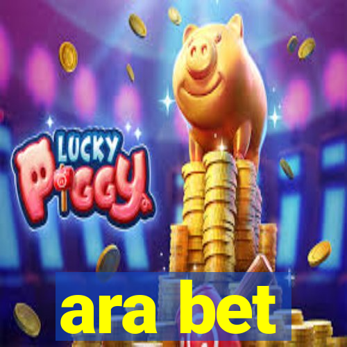 ara bet