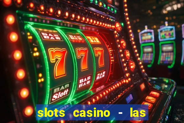 slots casino - las vegas slots