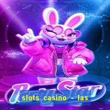 slots casino - las vegas slots