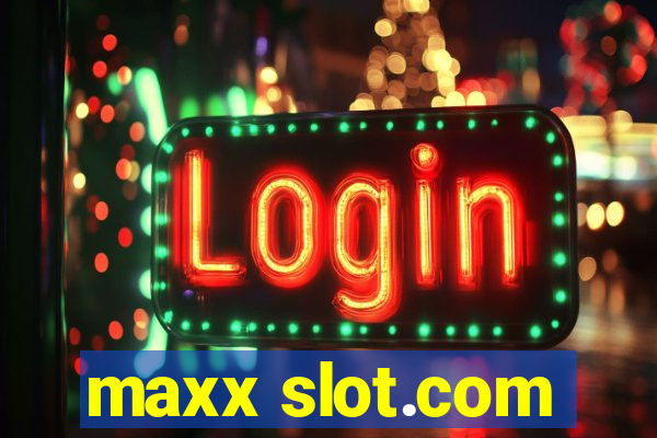 maxx slot.com