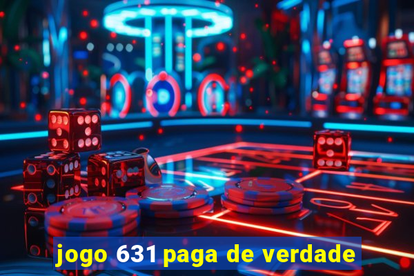 jogo 631 paga de verdade