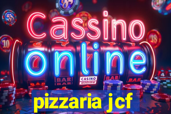 pizzaria jcf