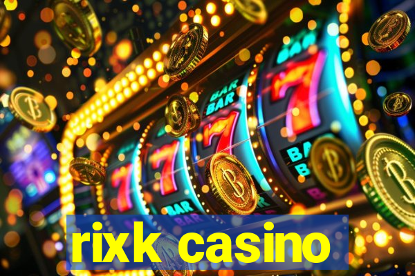 rixk casino