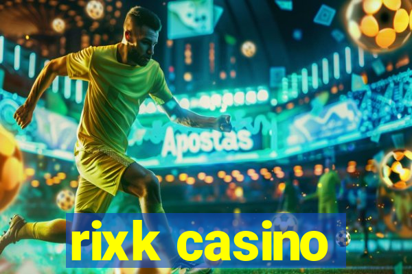 rixk casino