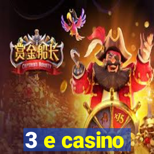 3 e casino