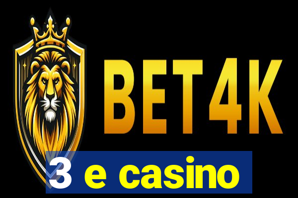 3 e casino