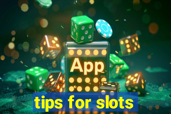 tips for slots