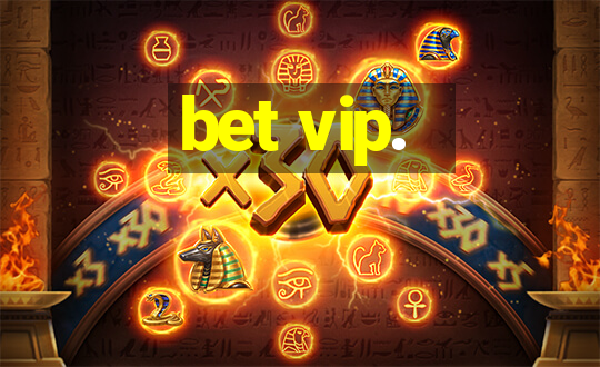 bet vip.