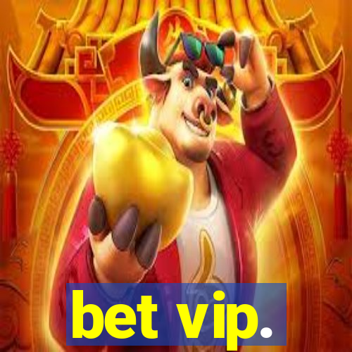 bet vip.