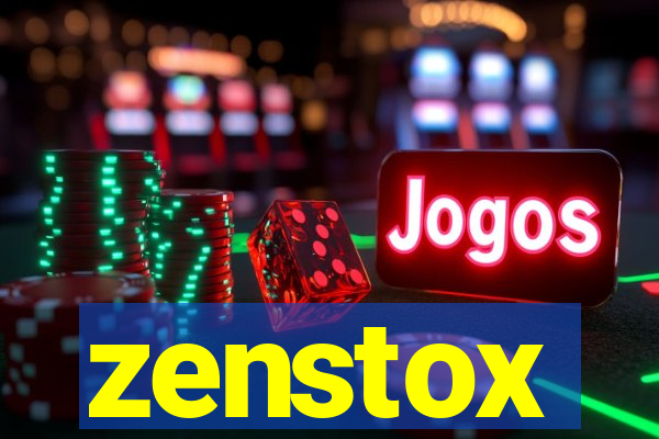 zenstox