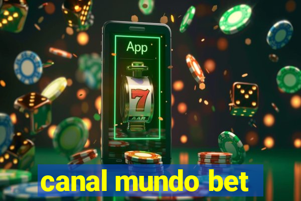 canal mundo bet