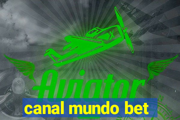 canal mundo bet