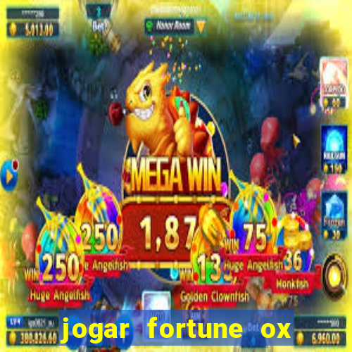 jogar fortune ox demo gratis