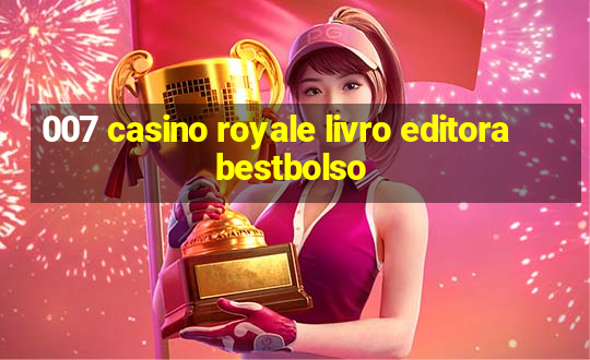 007 casino royale livro editora bestbolso