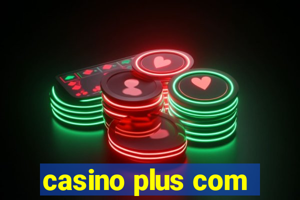 casino plus com