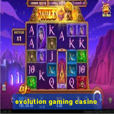 evolution gaming casino