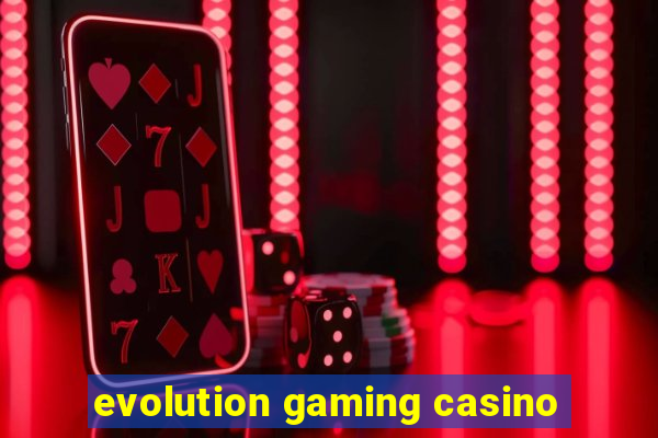 evolution gaming casino