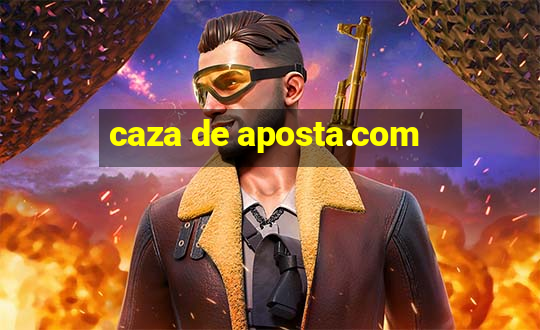 caza de aposta.com