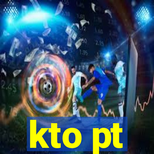 kto pt