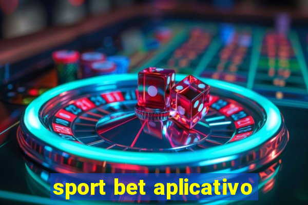 sport bet aplicativo