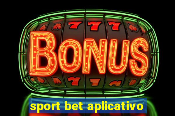 sport bet aplicativo