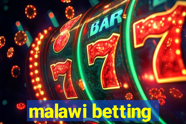 malawi betting