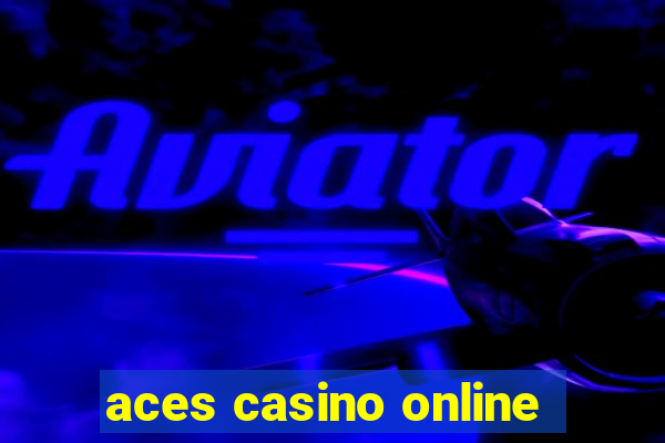 aces casino online