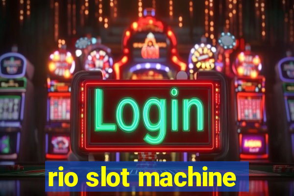 rio slot machine