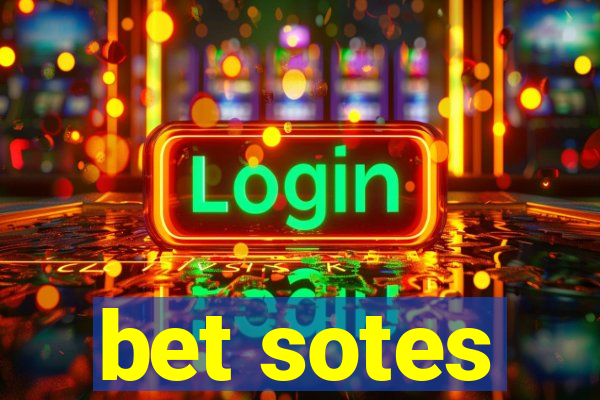 bet sotes