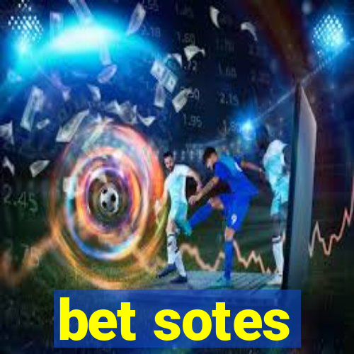 bet sotes