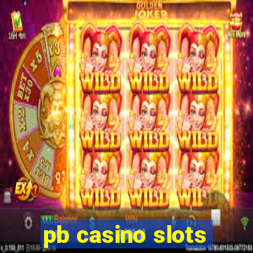 pb casino slots