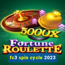 fc3 spin cycle 2023