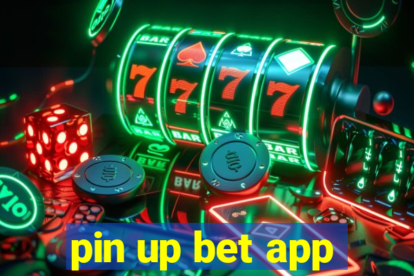 pin up bet app