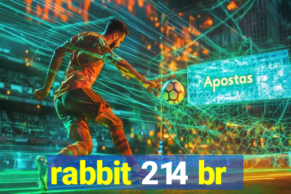 rabbit 214 br