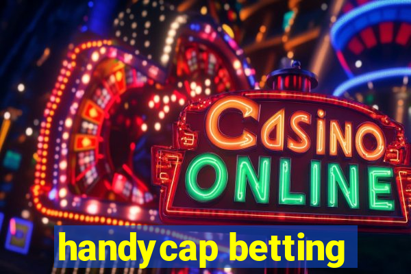 handycap betting