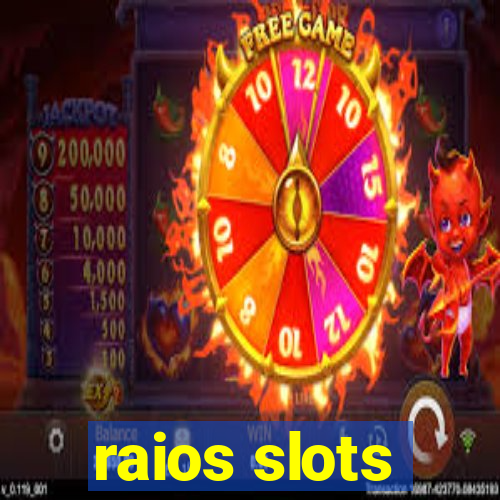 raios slots