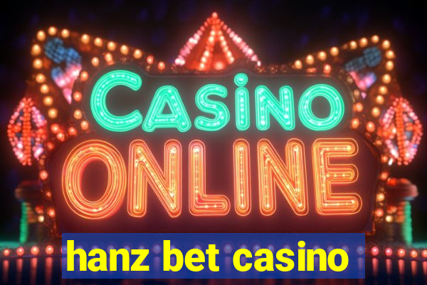 hanz bet casino