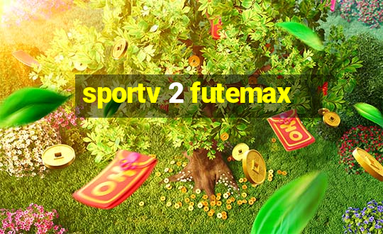 sportv 2 futemax