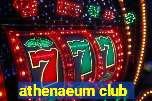 athenaeum club