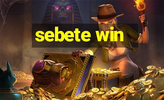 sebete win