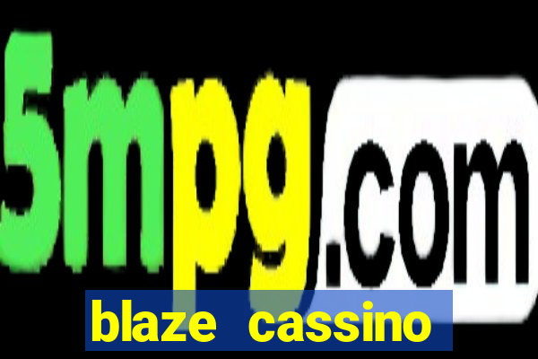 blaze cassino dinheiro online