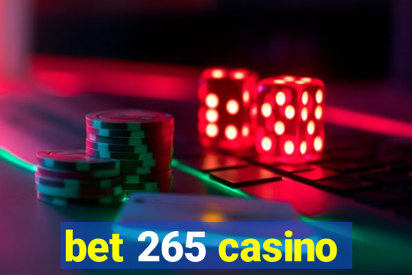 bet 265 casino