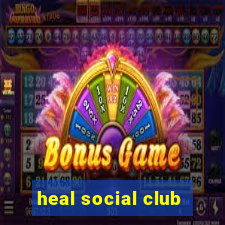 heal social club