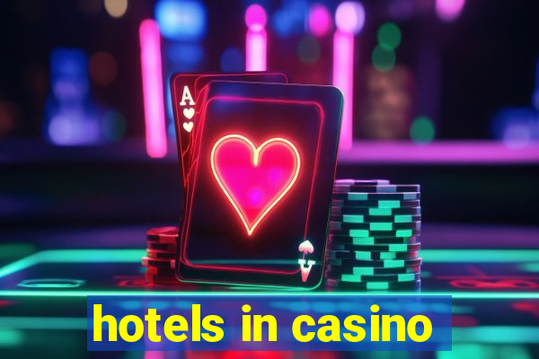 hotels in casino