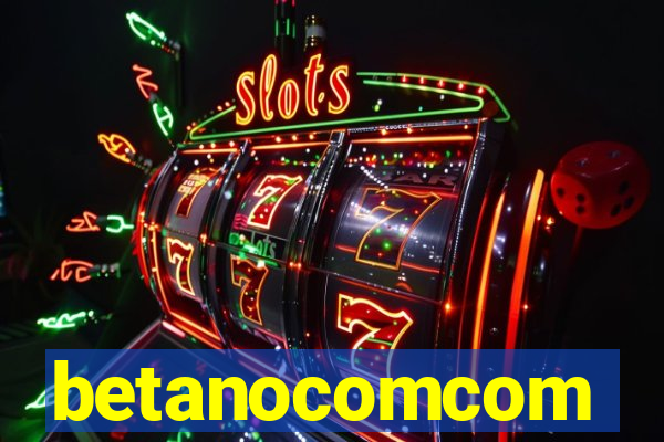 betanocomcom