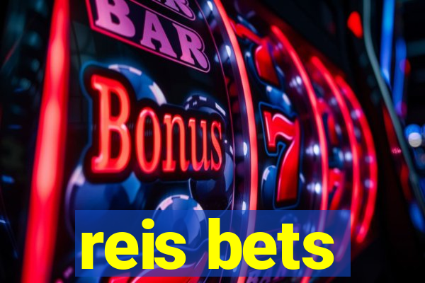 reis bets