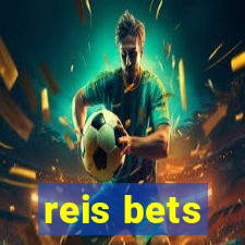 reis bets