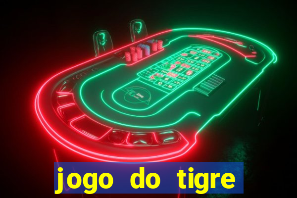 jogo do tigre fortune tiger