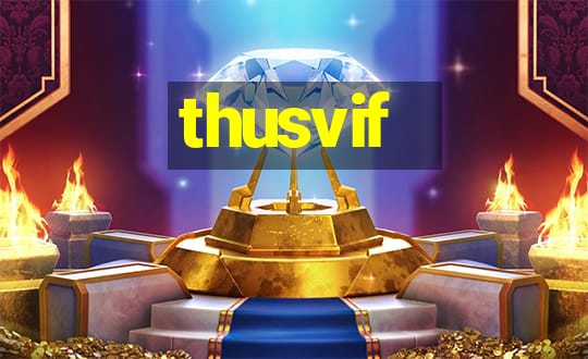 thusvif